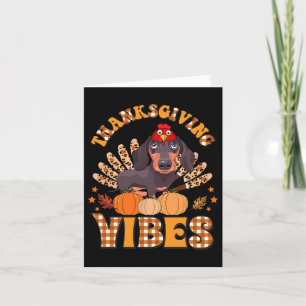 Funny Thanksgiving Vibes Dachshund Dog Turkey  Card