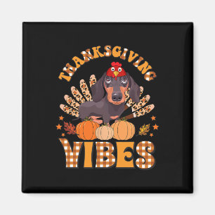 Funny Thanksgiving Vibes Dachshund Dog Turkey Magnet