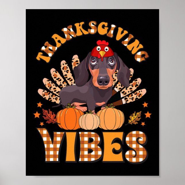 Funny Thanksgiving Vibes Dachshund Dog Turkey  Poster (Front)