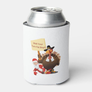 Funny Thanksgiving Wait Your Turn Fat Boy Funny Sa Can Cooler