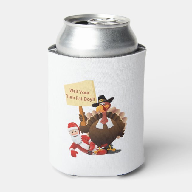 Funny Thanksgiving Wait Your Turn Fat Boy Funny Sa Can Cooler (Can Front)