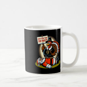 Funny Thanksgiving Wait Your Turn Fat Boy Funny Sa Coffee Mug