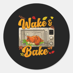 Funny Thanksgiving Wake Bake Turkey Feast Meal Din Classic Round Sticker