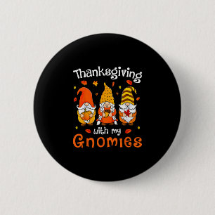 Funny Thanksgiving With My Gnomies Cute Gnome Fall 6 Cm Round Badge