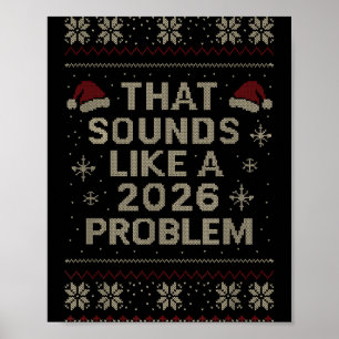 Funny That Sounds Like A 2026 Problem Hr Office Ug Poster