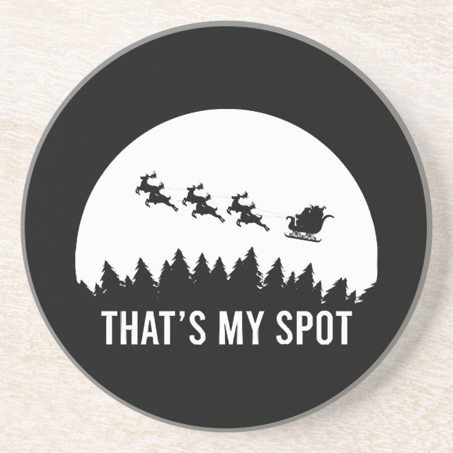 Funny That's My Spot Xmas Session Santa on Sleigh  Coaster (Front)
