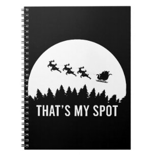 Funny That's My Spot Xmas Session Santa on Sleigh Notebook