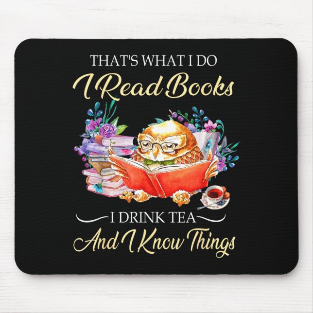 Funny Thats Read Books Drink Tea Mouse Pad (Front)