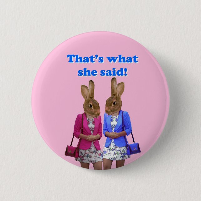 Funny that's what she said text 6 cm round badge (Front)