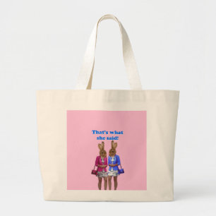 Funny that's what she said text large tote bag