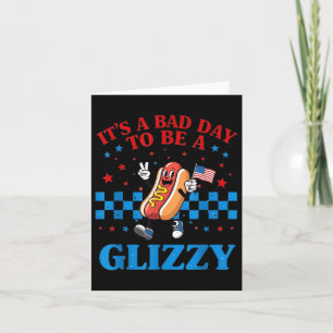 Funny The 4th Of July Tee Its A Bad Day To Be A Gl Card