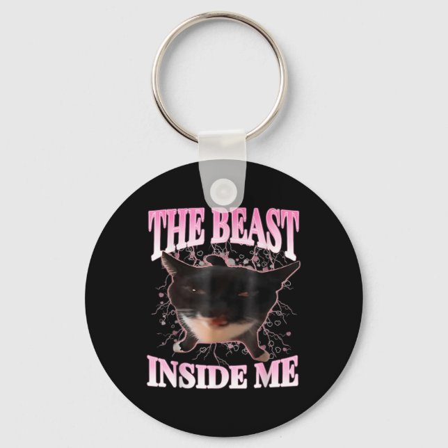 Funny The Beast Inside Me Silly Cat Meme Humour Ca Key Ring (Front)