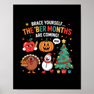 Funny The ‘ber Months Are Coming Seasonal Holiday Poster
