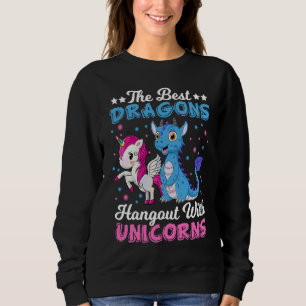 Funny  The Best Dragons Hangout With Unicorns Sweatshirt