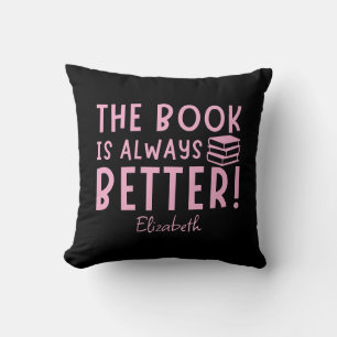 Funny The Book Is Always Better Book Lover Custom Cushion