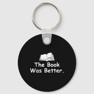 Funny The Book Was Better Typewriter Style Book Key Ring
