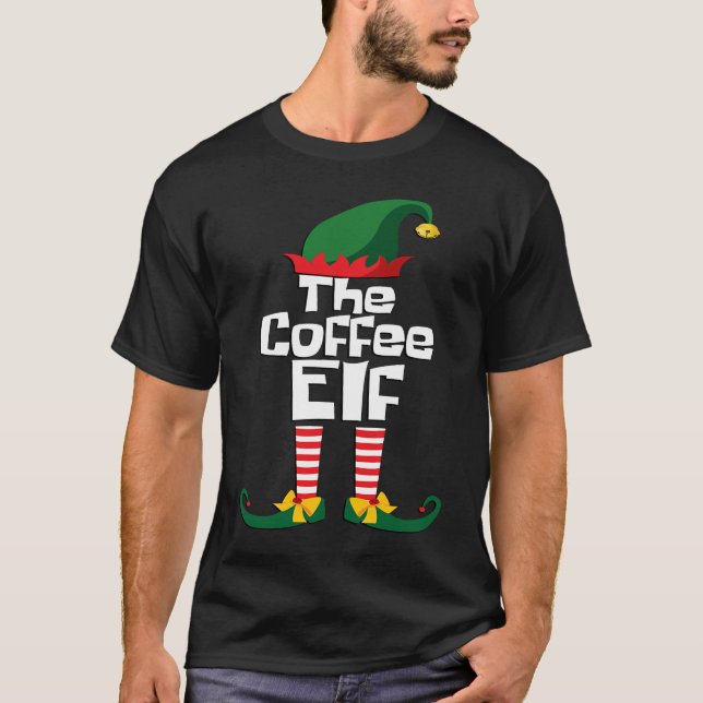 Funny the Coffee elf Christmas family group matchi T-Shirt (Front)