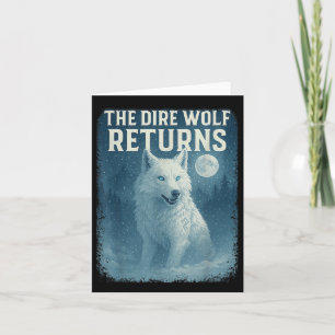 Funny The Dire Wolf Returns Dire Wolf Card