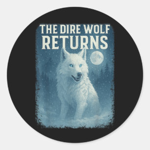Funny The Dire Wolf Returns Dire Wolf Classic Round Sticker