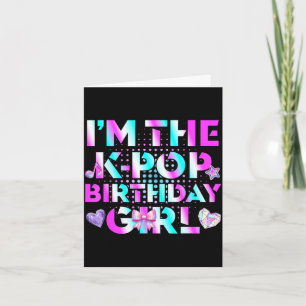 Funny the k-pop birthday girls korean music lover card