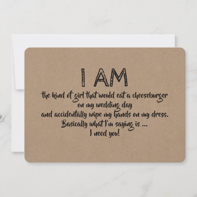 Funny the Kind of Girl Bridesmaid Proposal Card (Front)