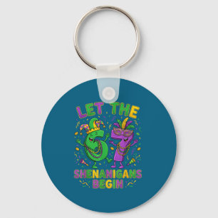 Funny The Let 67 Shenanigans Begin Mardi Key Ring