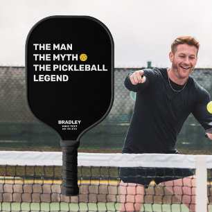 Funny The Man, Myth, Pickleball Legend Custom Text Paddle