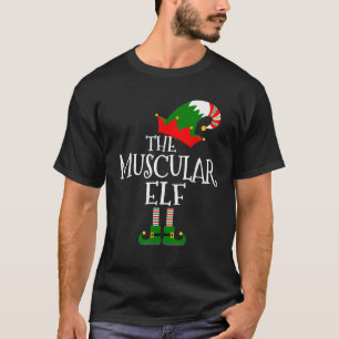 Funny The Muscular Elf Matching Family Group Gift T-Shirt
