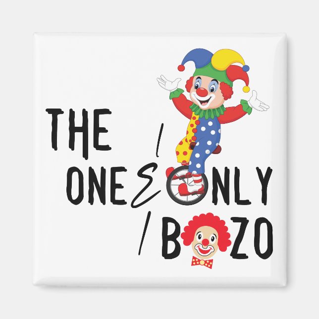 Funny The One and Only Bozo Magnet (Front)