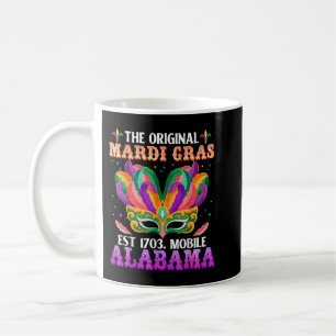 Funny The Original Mardi Gras Mobile Alabama 1703  Coffee Mug