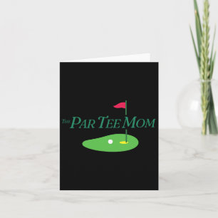 Funny The Par Tee Mum Partee Golf Family Matching Card