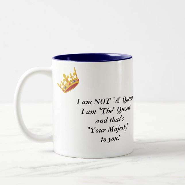 Funny "The Queen" Saying Mug (Left)
