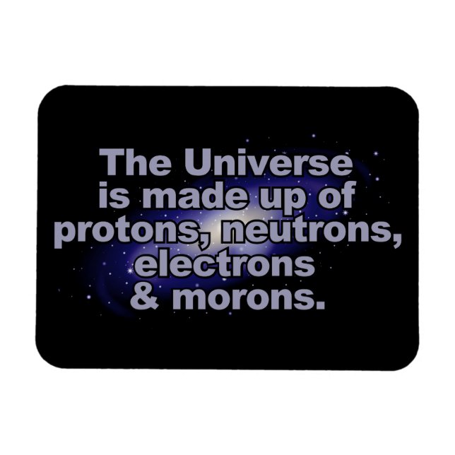 Funny "The Universe" magnet (Horizontal)