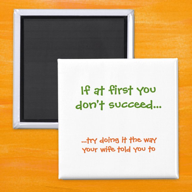 Funny The Way Your Wife Told You To Fridge Magnet (Funny The Way Your Wife Told You To Fridge Magnet)