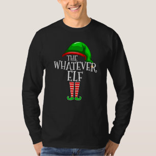 Funny The Whatever Elf Group Matching Family Chris T-Shirt