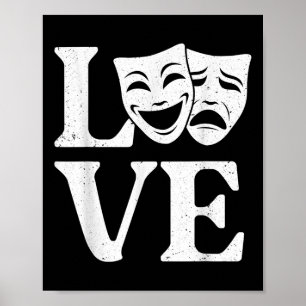 Funny Theatre Art For Men Women Theatre Acting Lov Poster