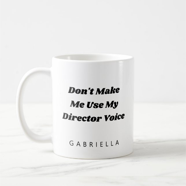 Funny Theatre Director Humour Quote Personalised Coffee Mug (Left)