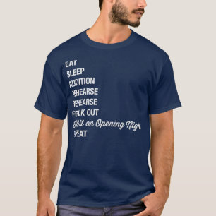 Funny Theatre Geek Gift Musical Life Eat sleep T-Shirt