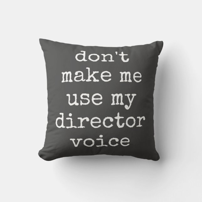 Funny Theatre Lover Director Humour Quote Grey Cushion (Front)