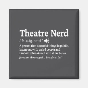 Funny Theatre Nerd Definition Musical Theater  Magnet
