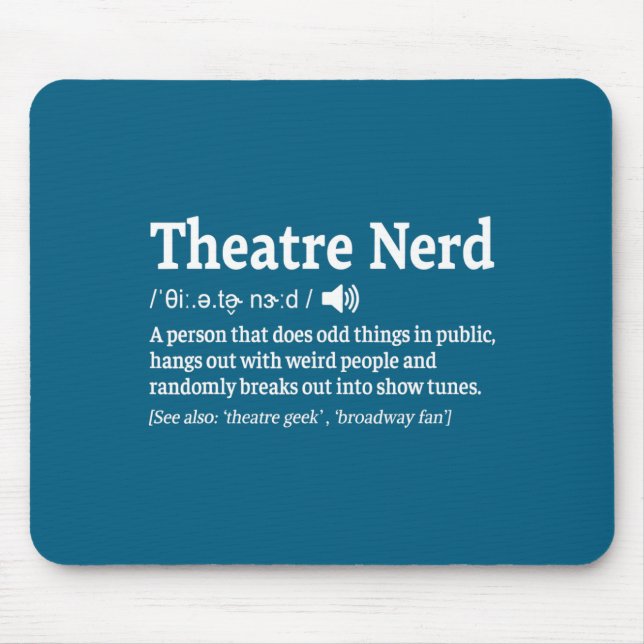 Funny Theatre Nerd Definition Musical Theater  Mouse Pad (Front)