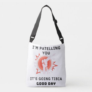 Funny Therapist Puns Joke It's Going Tibia Crossbody Bag