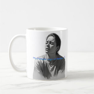 Funny Therapy Quote-My Therapist Says Im Hilarious Coffee Mug