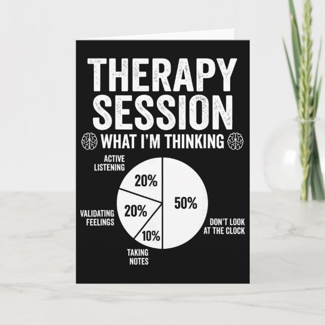 Funny Therapy Session Pie Chart For Counsellor The Card (Front)