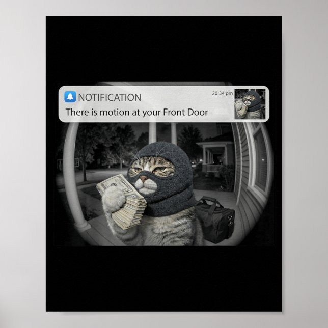 Funny There is Motion at Front Door Cat Meme Humou Poster (Front)