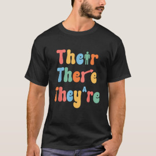 Funny There Their They re English class Grammar Jo T-Shirt