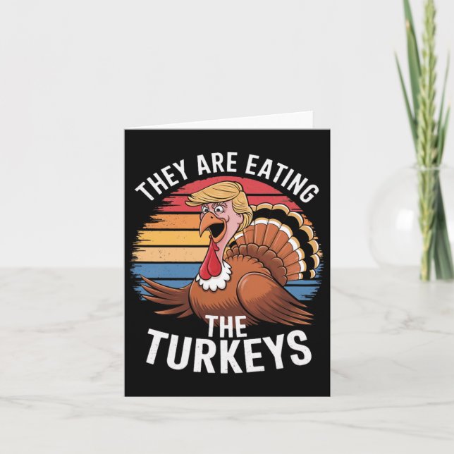 Funny They Are Eating The Turkeys Thanksgiving Hum Card (Front)