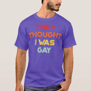 Funny They Though I Was Gay Vintage Retro Sunset T-Shirt