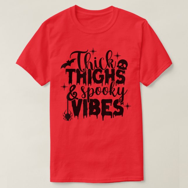 Funny Thick Thighs And Spooky Vibes Sourpuss Hallo T-Shirt (Design Front)