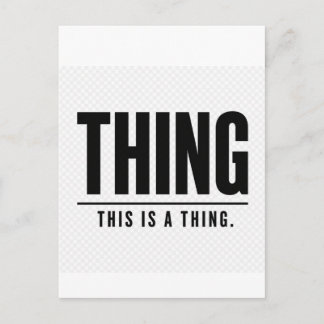 Funny Thing | This Is A Thing | Sarcastic Postcard